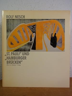 Image du vendeur pour Rolf Nesch. "St. Pauli" und "Hamburger Brcken" mis en vente par Antiquariat Weber