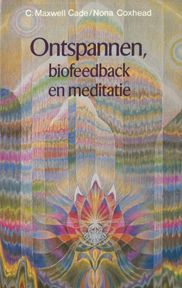 Ontspannen, biofeedback en meditatie. Het ontwaaktezelfbewustzijn.