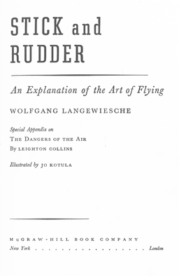 Stick and Rudder. An Explanation of the Art of Flying.