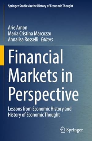 Seller image for Financial Markets in Perspective : Lessons from Economic History and History of Economic Thought for sale by GreatBookPrices