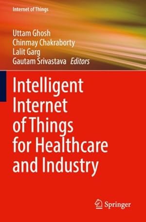 Seller image for Intelligent Internet of Things for Healthcare and Industry for sale by GreatBookPrices