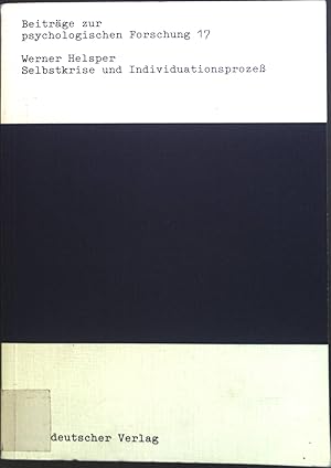 Bild des Verkufers fr Selbstkrise und Individuationsprozess : subjekt- und sozialisationstheoretische Entwrfe zum imaginren Selbst der Moderne. Beitrge zur psychologischen Forschung ; Bd. 17 zum Verkauf von books4less (Versandantiquariat Petra Gros GmbH & Co. KG)