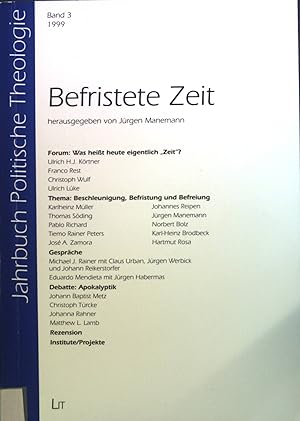 Bild des Verkufers fr Befristete Zeit. Jahrbuch Politische Theologie ; Bd. 3; 1999 zum Verkauf von books4less (Versandantiquariat Petra Gros GmbH & Co. KG)
