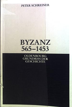 Bild des Verkufers fr Byzanz : 565 - 1453. Oldenbourg Grundriss der Geschichte ; Bd. 22 zum Verkauf von books4less (Versandantiquariat Petra Gros GmbH & Co. KG)