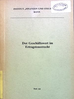 Immagine del venditore per Der Geschftswert im Ertragsteuerrecht. Schriftenreihe des Instituts Finanzen und Steuern ; H. 120 venduto da books4less (Versandantiquariat Petra Gros GmbH & Co. KG)