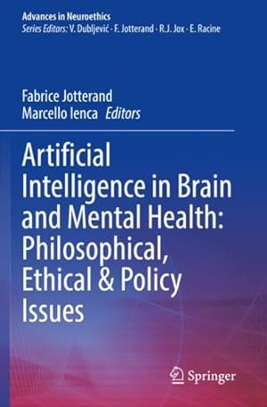 Seller image for Artificial Intelligence in Brain and Mental Health : Philosophical, Ethical & Policy Issues for sale by GreatBookPrices