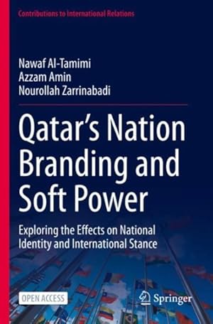 Seller image for Qatar's Nation Branding and Soft Power : Exploring the Effects on National Identity and International Stance for sale by GreatBookPrices