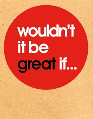 Seller image for wouldn't it be great if.: 1 for sale by WeBuyBooks