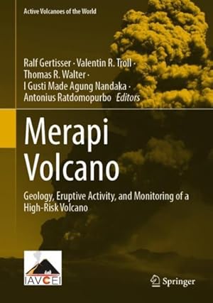 Bild des Verkufers fr Merapi Volcano : Geology, Eruptive Activity, and Monitoring of a High-risk Volcano zum Verkauf von GreatBookPrices