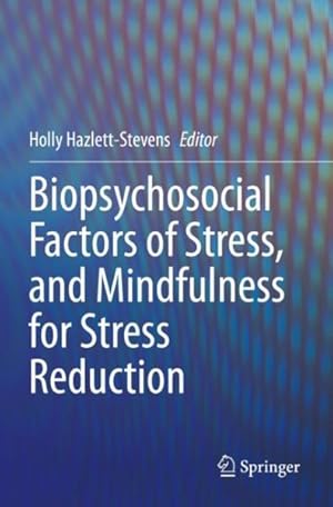 Immagine del venditore per Biopsychosocial Factors of Stress, and Mindfulness for Stress Reduction venduto da GreatBookPrices