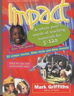 Bild des Verkufers fr Impact : A Whole Year's Worth of Teaching Materials for 5-12s zum Verkauf von WeBuyBooks