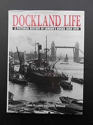 Bild des Verkufers fr DOCKLAND LIFE. A Pictorial History of London's Docks 1860-1970. zum Verkauf von J. R. Young