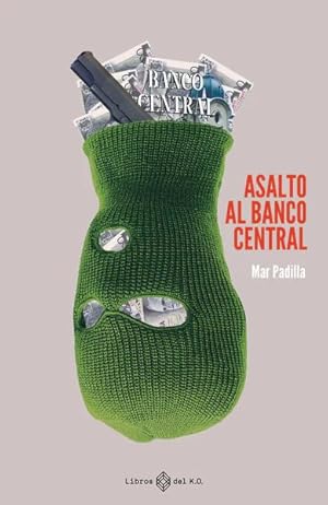 Seller image for Asalto al Banco Central. for sale by Librera PRAGA