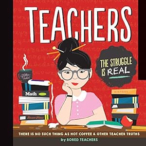 Seller image for Teachers: There is No Such Thing as As a Hot Coffee & Other Teacher Truths for sale by WeBuyBooks
