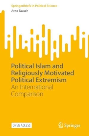 Seller image for Political Islam and Religiously Motivated Political Extremism : An International Comparison for sale by GreatBookPrices