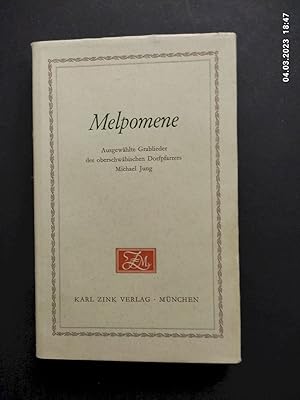 Imagen del vendedor de Melpomene : Ausgew. Grablieder. Michael von Jung. Zum 100. Todestag Michael von Jungs am 24. Juli 1958 hrsg. von Franz Hammer / Verffentlichung des Museums Die Fhre in Saulgau a la venta por Antiquariat-Fischer - Preise inkl. MWST