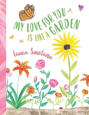 Seller image for My Love for You Is Like a Garden (Paperback or Softback) for sale by BargainBookStores