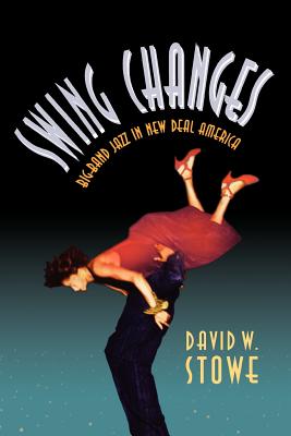 Seller image for Swing Changes: Big-Band Jazz in New Deal America (Paperback or Softback) for sale by BargainBookStores