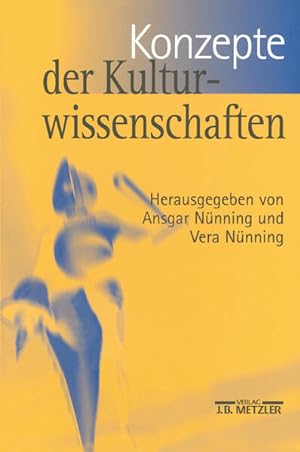 Seller image for Konzepte der Kulturwissenschaften Theoretische Grundlagen - Ansätze - Perspektiven for sale by Berliner Büchertisch eG