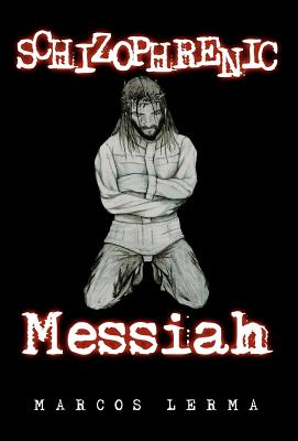 Seller image for Schizophrenic Messiah (Hardback or Cased Book) for sale by BargainBookStores