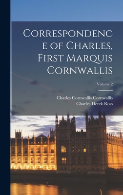Seller image for Correspondence of Charles, First Marquis Cornwallis; Volume 2 (Hardback or Cased Book) for sale by BargainBookStores