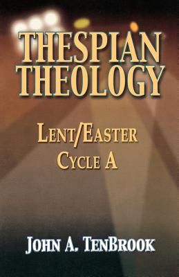 Seller image for Thespian Theology: Lent/Easter, Cycle A (Paperback or Softback) for sale by BargainBookStores