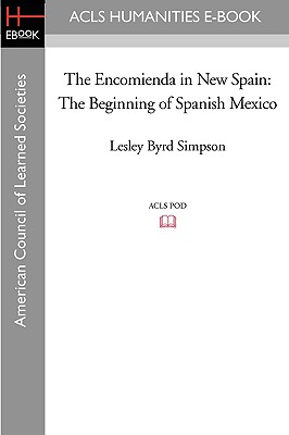 Seller image for The Encomienda in New Spain: The Beginning of Spanish Mexico (Paperback or Softback) for sale by BargainBookStores