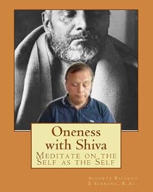 Bild des Verkufers fr Oneness with Shiva: Meditate on the Self as the Self (Paperback or Softback) zum Verkauf von BargainBookStores