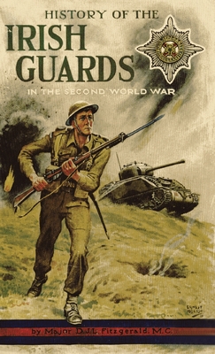 Seller image for History of the Irish Guards in the Second World War (Hardback or Cased Book) for sale by BargainBookStores