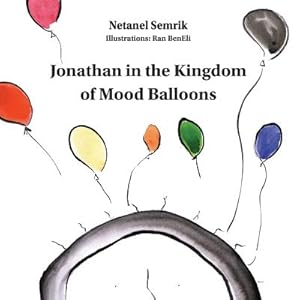 Bild des Verkufers fr Jonathan in the Kingdom of Mood Balloons (Paperback or Softback) zum Verkauf von BargainBookStores