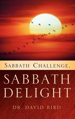 Seller image for Sabbath Challenge, Sabbath Delight (Hardback or Cased Book) for sale by BargainBookStores