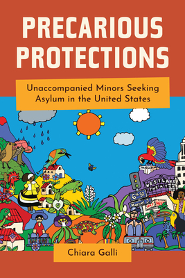Seller image for Precarious Protections: Unaccompanied Minors Seeking Asylum in the United States (Paperback or Softback) for sale by BargainBookStores