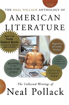 Seller image for The Neal Pollack Anthology of American Literature: The Collected Writings of Neal Pollack (Paperback or Softback) for sale by BargainBookStores