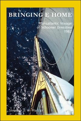 Seller image for Bringing E Home: Transatlantic Voyage of Schooner Ernestina 1982 (Paperback or Softback) for sale by BargainBookStores
