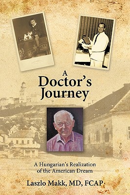 Seller image for A Doctor's Journey: A Hungarian's Realization of the American Dream (Paperback or Softback) for sale by BargainBookStores