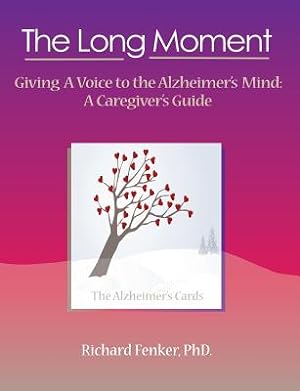 Seller image for The Long Moment, Giving a Voice to the Alzheimer's Mind: A Caregiver's Guide (Paperback or Softback) for sale by BargainBookStores