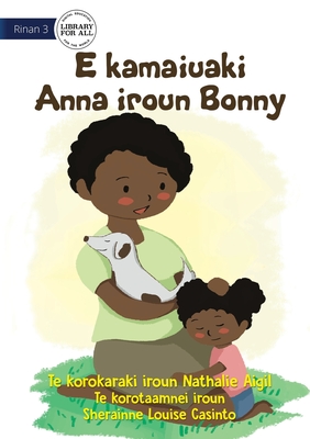 Bild des Verkufers fr Bonny Saves Little Anna - E kamaiuaki Anna iroun Bonny (Te Kiribati) (Paperback or Softback) zum Verkauf von BargainBookStores