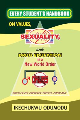 Bild des Verkufers fr Every Student's Handbook on Values, Sexuality and Drug Education in A New World Order (Paperback or Softback) zum Verkauf von BargainBookStores