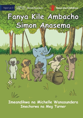 Seller image for Do What Simon Says - Fanya Kile Ambacho Simon Anasema (Paperback or Softback) for sale by BargainBookStores