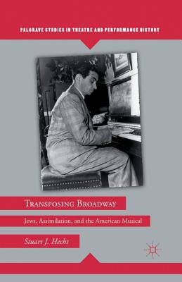 Seller image for Transposing Broadway: Jews, Assimilation, and the American Musical (Paperback or Softback) for sale by BargainBookStores