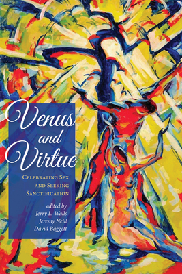 Seller image for Venus and Virtue: Celebrating Sex and Seeking Sanctification (Hardback or Cased Book) for sale by BargainBookStores