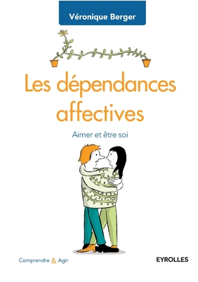 Image du vendeur pour Les d�pendances affectives: Aimer et �tre soi (Paperback or Softback) mis en vente par BargainBookStores