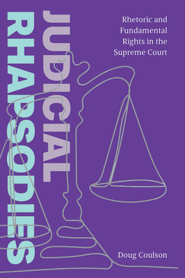 Seller image for Judicial Rhapsodies: Rhetoric and Fundamental Rights in the Supreme Court (Paperback or Softback) for sale by BargainBookStores