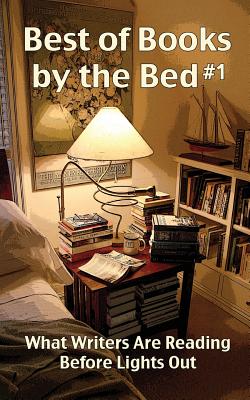 Immagine del venditore per Best of Books by the Bed #1: What Writers Are Reading Before Lights Out (Paperback or Softback) venduto da BargainBookStores