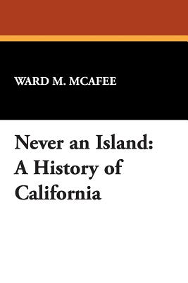 Imagen del vendedor de Never an Island: A History of California (Paperback or Softback) a la venta por BargainBookStores