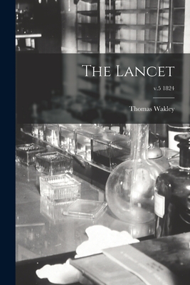 Immagine del venditore per The Lancet; v.5 1824 (Paperback or Softback) venduto da BargainBookStores