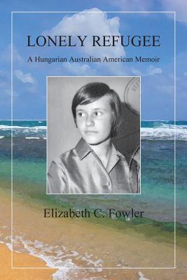 Immagine del venditore per Lonely Refugee: A Hungarian Australian American Memoir (Paperback or Softback) venduto da BargainBookStores