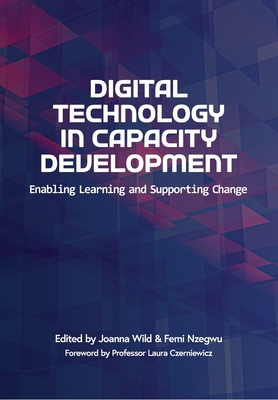 Image du vendeur pour Digital Technology in Capacity Development: Enabling Learning and Supporting Change (Paperback or Softback) mis en vente par BargainBookStores