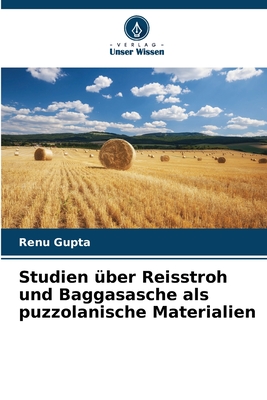 Imagen del vendedor de Studien �ber Reisstroh und Baggasasche als puzzolanische Materialien (Paperback or Softback) a la venta por BargainBookStores