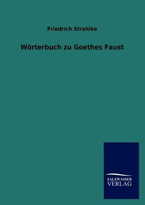 Bild des Verkufers fr W�rterbuch zu Goethes Faust (Paperback or Softback) zum Verkauf von BargainBookStores